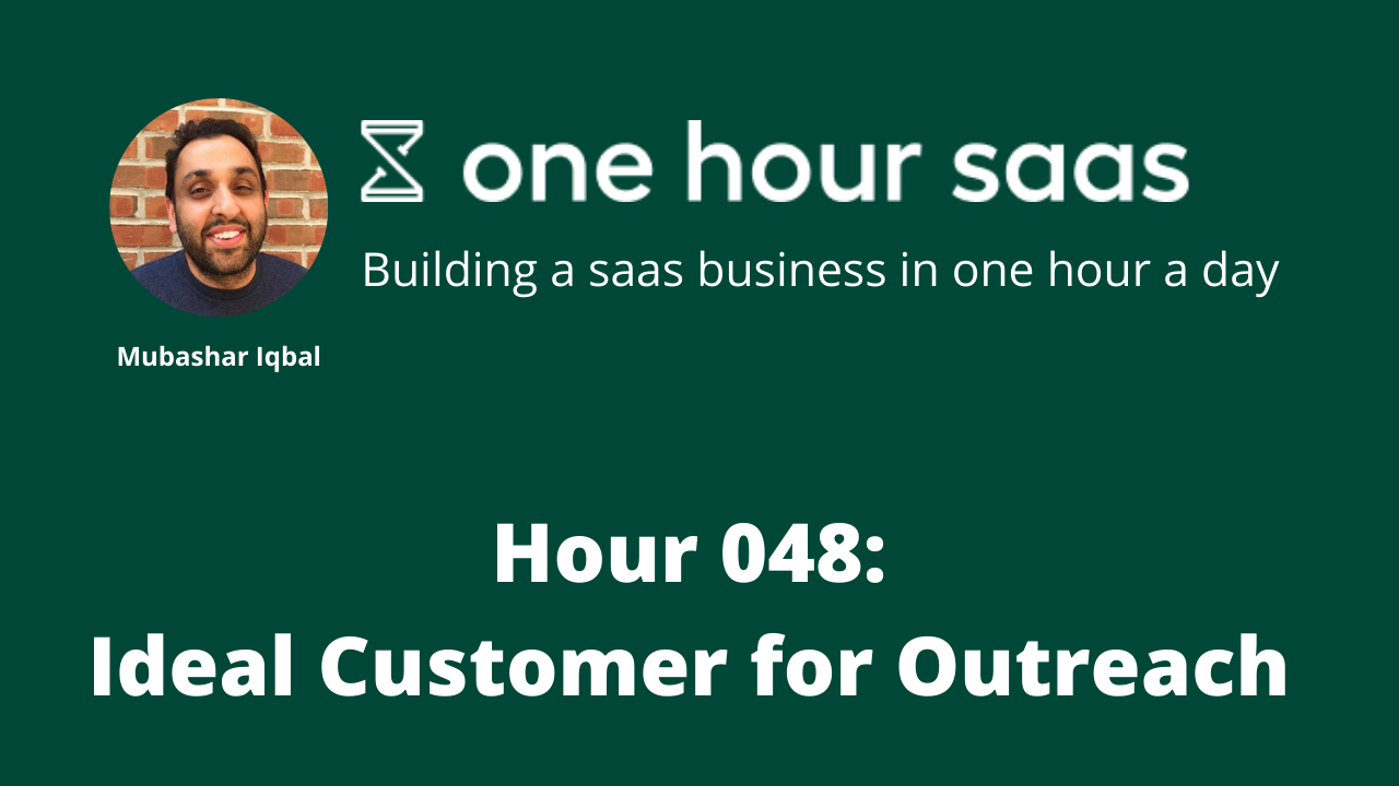 Hour 048: Ideal customer for outreach
